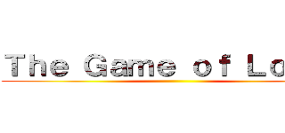 Ｔｈｅ Ｇａｍｅ ｏｆ Ｌｏｇｉｃ ()