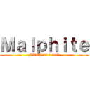Ｍａｌｐｈｉｔｅ (Firmly as a rock)