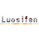 Ｌｕｏｓｉｆｅｎ  ()