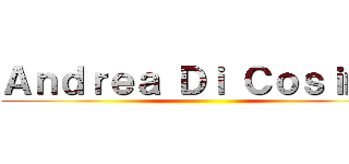 Ａｎｄｒｅａ Ｄｉ Ｃｏｓｉｍｏ ()