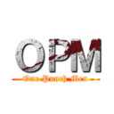 ＯＰＭ (One Punch Men)