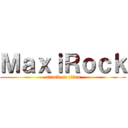 ＭａｘｉＲｏｃｋ (attack on titan)