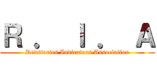 Ｒ ． Ｉ ． Ａ (Redstorics Indicators Association)
