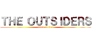 ＴＨＥ ＯＵＴＳＩＤＥＲＳ (attack on titan)