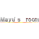 Ｍａｙｕ'ｓ  ｒｏｏｍ ()