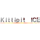 Ｋｉｔｔｉｐｉｔ  ＩＣＥ (Jaruwet)