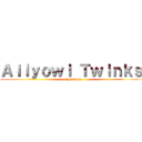 Ａｉｌｙｏｗｉ Ｔｗｉｎｋｓ~ (by 雪桜www)