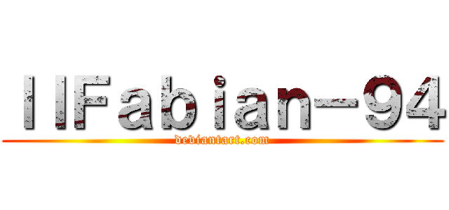 ｌｌＦａｂｉａｎ－９４ (deviantart.com)