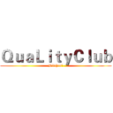 ＱｕａＬｉｔｙＣｌｕｂ (Bitches!)