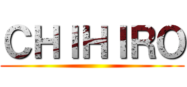 ＣＨＩＨＩＲＯ ()