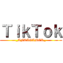 ＴｉｋＴｏｋ (_AFDAGAMER_)