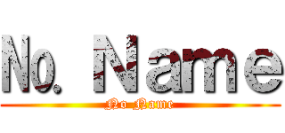 № Ｎａｍｅ (No Name)