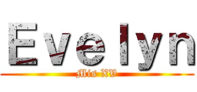 Ｅｖｅｌｙｎ (Mis XV)