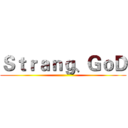 Ｓｔｒａｎｇ、ＧｏＤ ()