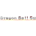 Ｄｒａｇｏｎ Ｂａｌｌ Ｓｕｐｅｒ (Chapitre 8)