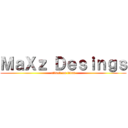 ＭａＸｚ Ｄｅｓｉｎｇｓ (attack on titan)