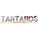 ＴＡＲＴＡＲＯＳ (TARTAROS)