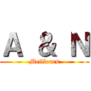 Ａ ＆ Ｎ (Meilleurs)