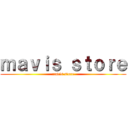 ｍａｖｉｓ ｓｔｏｒｅ (mavis store)