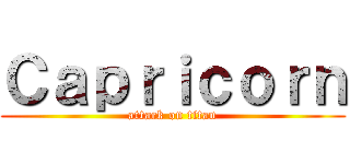 Ｃａｐｒｉｃｏｒｎ (attack on titan)