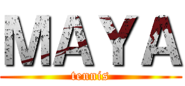 ＭＡＹＡ (tennis)