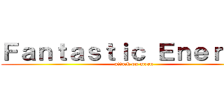 Ｆａｎｔａｓｔｉｃ Ｅｎｅｒｇｙ！ (attack on moon)