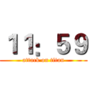 １１：５９ (attack on titan)