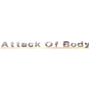 Ａｔｔａｃｋ Ｏｆ Ｂｏｄｙ ｂｕｉｌｄｅｒｓ (no pain no gain)