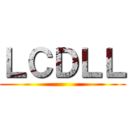 ＬＣＤＬＬ ()