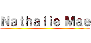 Ｎａｔｈａｌｉｅ Ｍａｅ ()