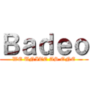 Ｂａｄｅｏ (WE UNITE AS ONE)