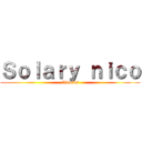 Ｓｏｌａｒｙ ｎｉｃｏ (Nicolas)