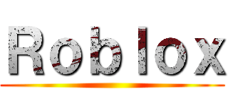 Ｒｏｂｌｏｘ ()