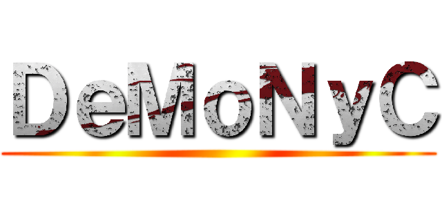 ＤｅＭｏＮｙＣ ()