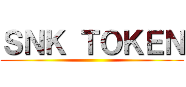 ＳＮＫ ＴＯＫＥＮ ()