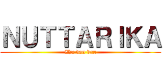ＮＵＴＴＡＲＩＫＡ (Zhu dan dan)