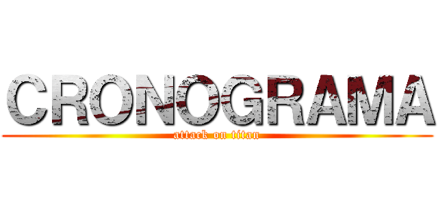 ＣＲＯＮＯＧＲＡＭＡ (attack on titan)