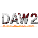 ＤＡＷ２ (Menuda Mierda de curso)