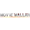 ＭＯＶＩＥ ＷＡＬＬＡＨ (Movie Wallah Channel)