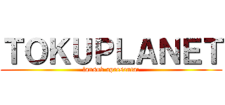 ＴＯＫＵＰＬＡＮＥＴ (fansub apresenta:)