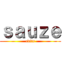 ｓａｕｚｅ (edits)