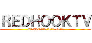 ＲＥＤＨＯＯＫＴＶ (REDHOOK Let's Go!!!)