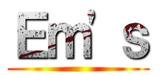 Ｅｍ'ｓ ()