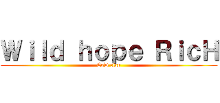 Ｗｉｌｄ ｈｏｐｅ ＲｉｃＨ (CoD clan)