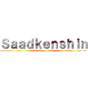 Ｓａａｄｋｅｎｓｈｉｎ (Printemps 2013)