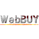 ＷｅｂＢＵＹ (Tu Mejor Compra!!!!)