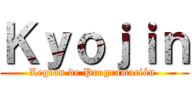 Ｋｙｏｊｉｎ (Legion de Programación )