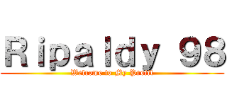 Ｒｉｐａｌｄｙ ９８ (Welcome to My Profil)