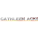 ＣＡＴＨＬＥＥＮ ＡＣＫＥＲＭＡＮ (attack on titan)