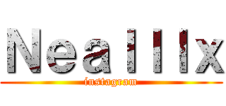 Ｎｅａｌｌｌｘ (instagram)